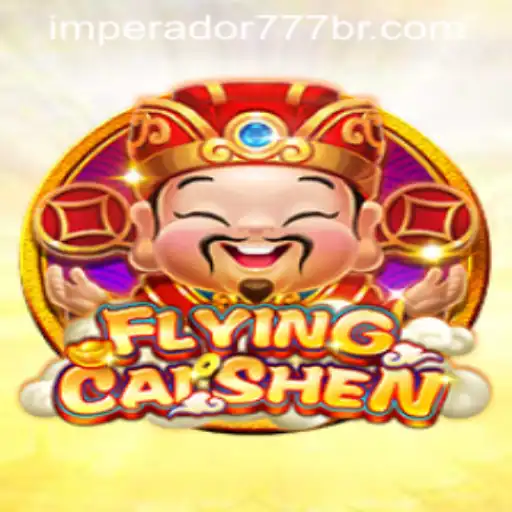 Descubra o Fascinante Mundo de FlyingCaiShen no IMPERADOR 777 Bet