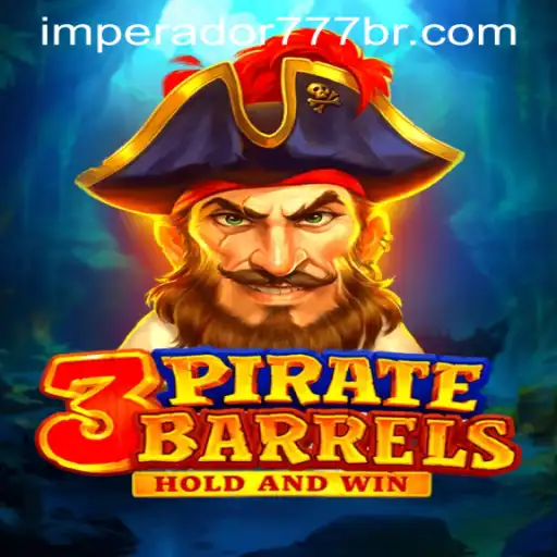 Descubra as Emoções e Regras do Jogo 3PirateBarrels no IMPERADOR 777 Bet