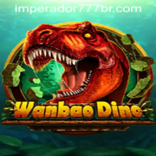 Descubra o Mundo Fascinante de WanBaoDino e IMPERADOR 777 Bet